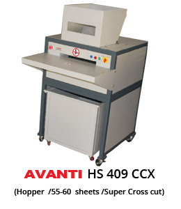 Avanti HS 409 CCX: MULTIPURPOSE PACKAGING MATERIAL & HIGH CAPACITY DEPARTMENTAL HEAVY DUTY SHREDDER WITH HOPPER